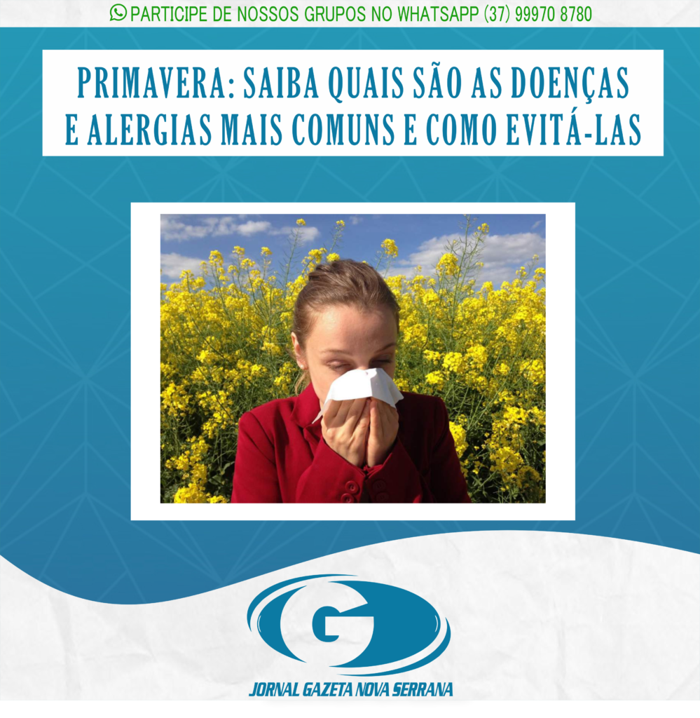 PRIMAVERA: SAIBA QUAIS SÃO AS DOENÇAS E ALERGIAS MAIS COMUNS E COMO EVITÁ-LAS