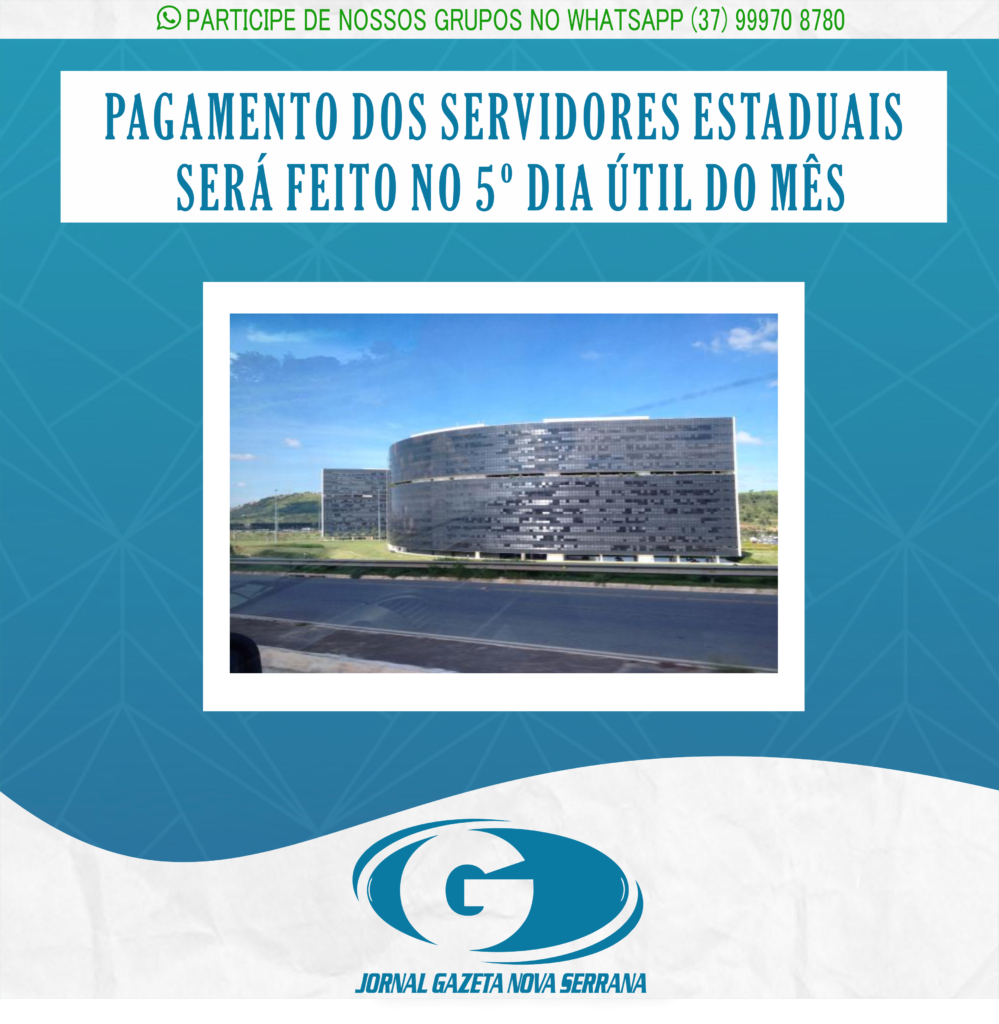 PAGAMENTO DOS SERVIDORES ESTADUAIS SERÁ FEITO NO 5º DIA ÚTIL DO MÊS