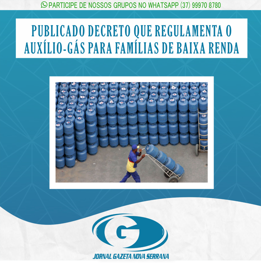 PUBLICADO DECRETO QUE REGULAMENTA O AUXÍLIO-GÁS PARA FAMÍLIAS DE BAIXA RENDA