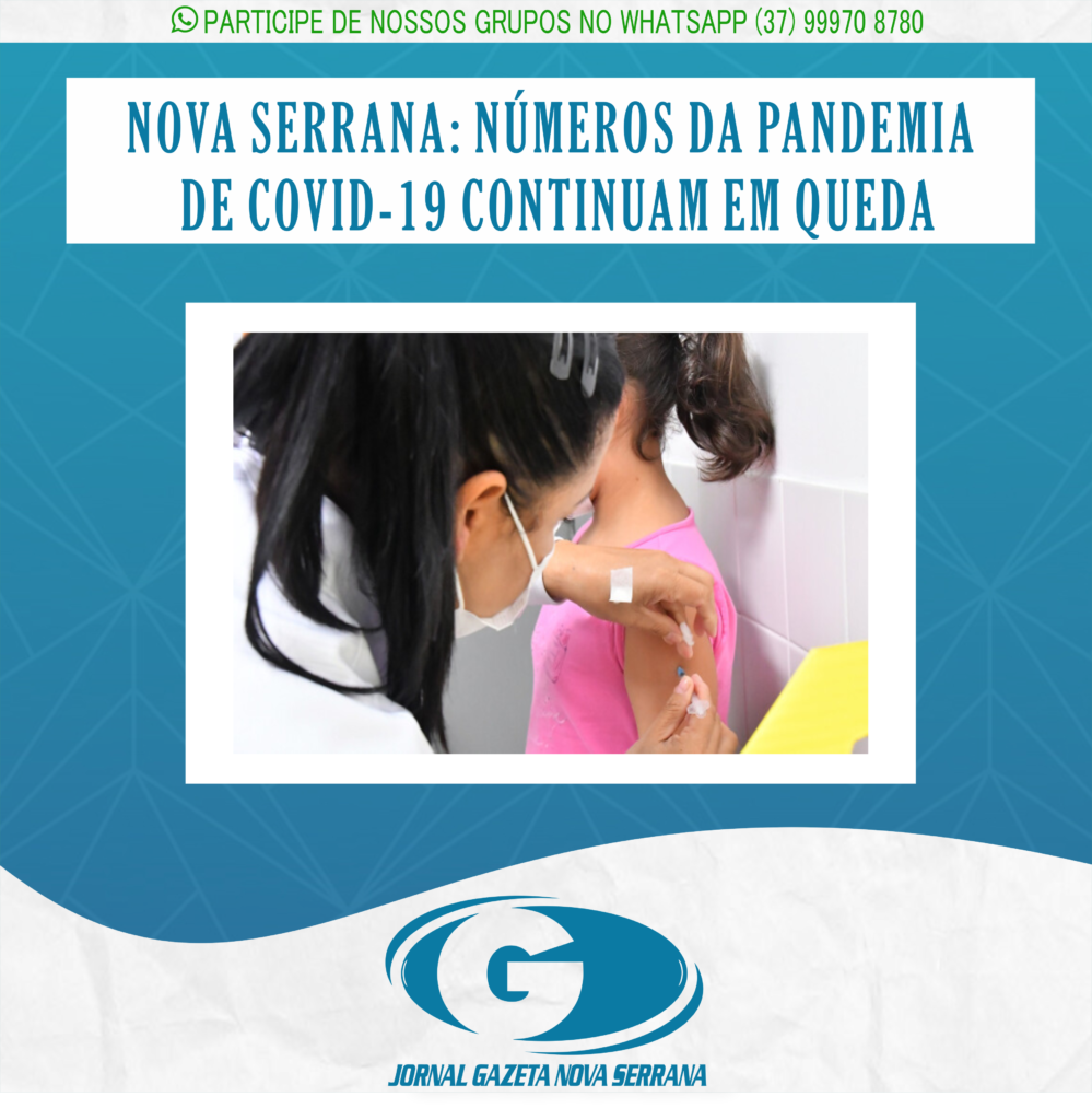 nova serrana nÚmeros da pandemia de covid 19 continuam em queda