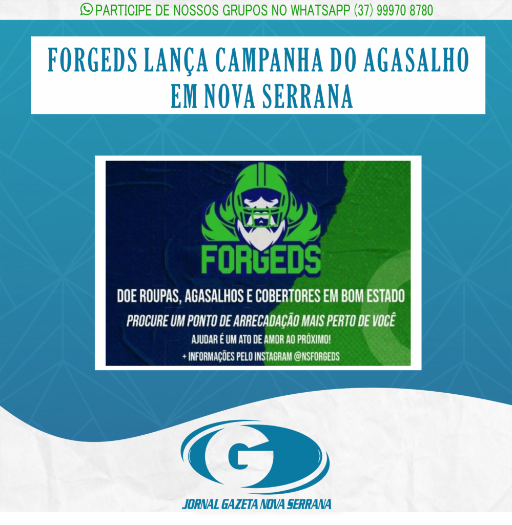 FORGEDS LANÇA CAMPANHA DO AGASALHO EM NOVA SERRANA