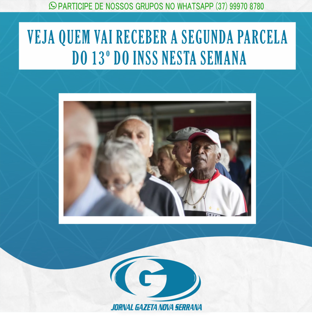 VEJA QUEM VAI RECEBER A SEGUNDA PARCELA DO 13º DO INSS NESTA SEMANA