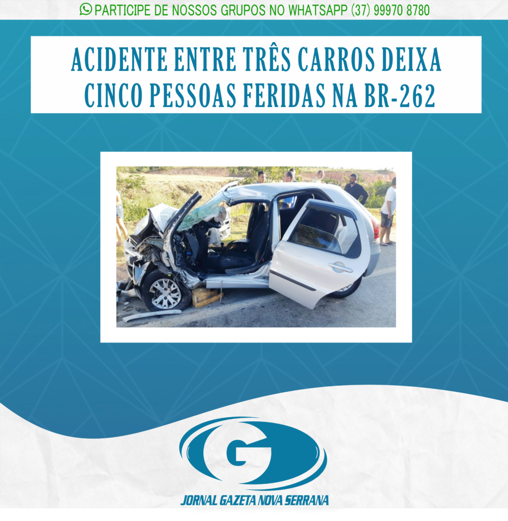ACIDENTE ENTRE TRÊS CARROS DEIXA CINCO PESSOAS FERIDAS NA BR-262