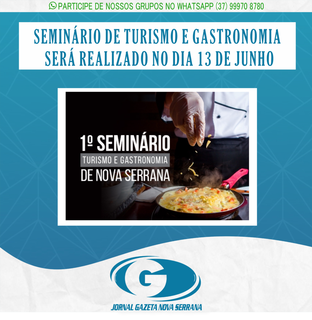 SEMINÁRIO DE TURISMO E GASTRONOMIA SERÁ REALIZADO NO DIA 13 DE JUNHO