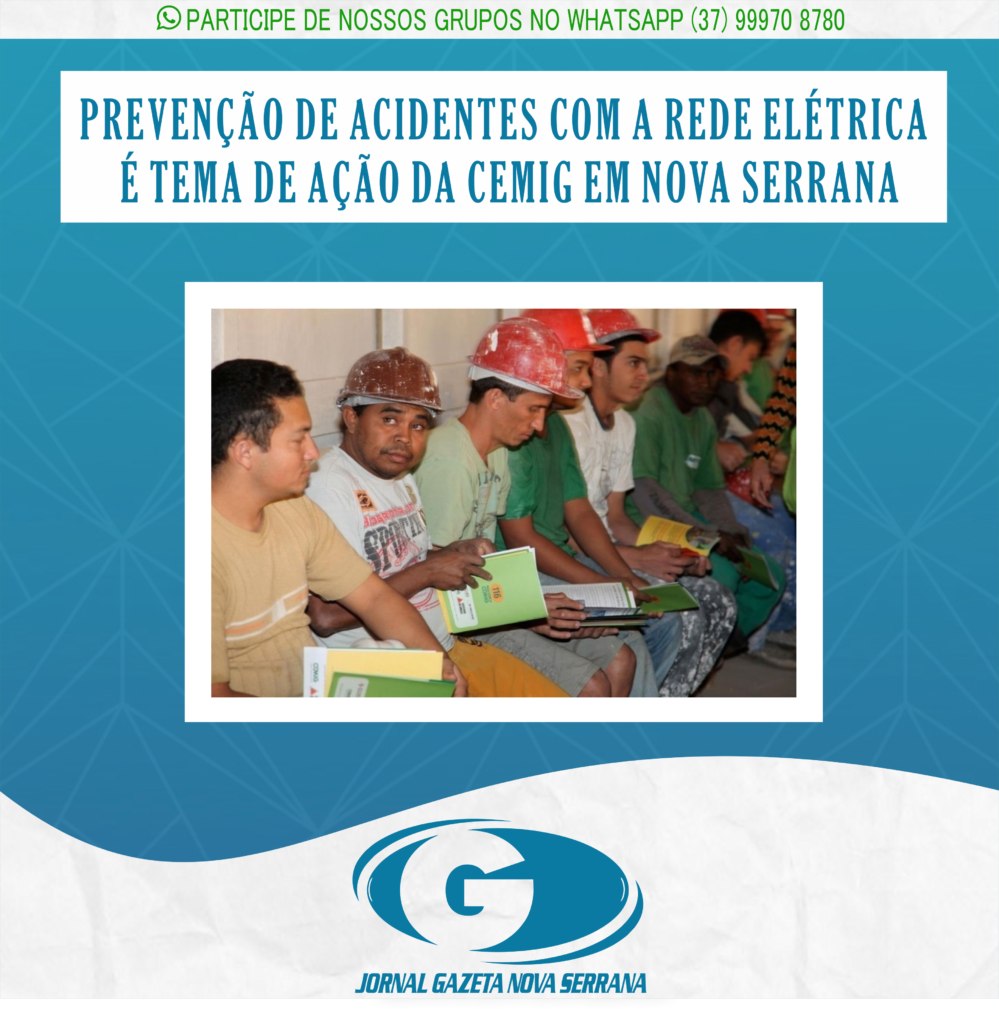 PREVENÇÃO DE ACIDENTES COM A REDE ELÉTRICA É TEMA DE AÇÃO DA CEMIG EM NOVA SERRANA