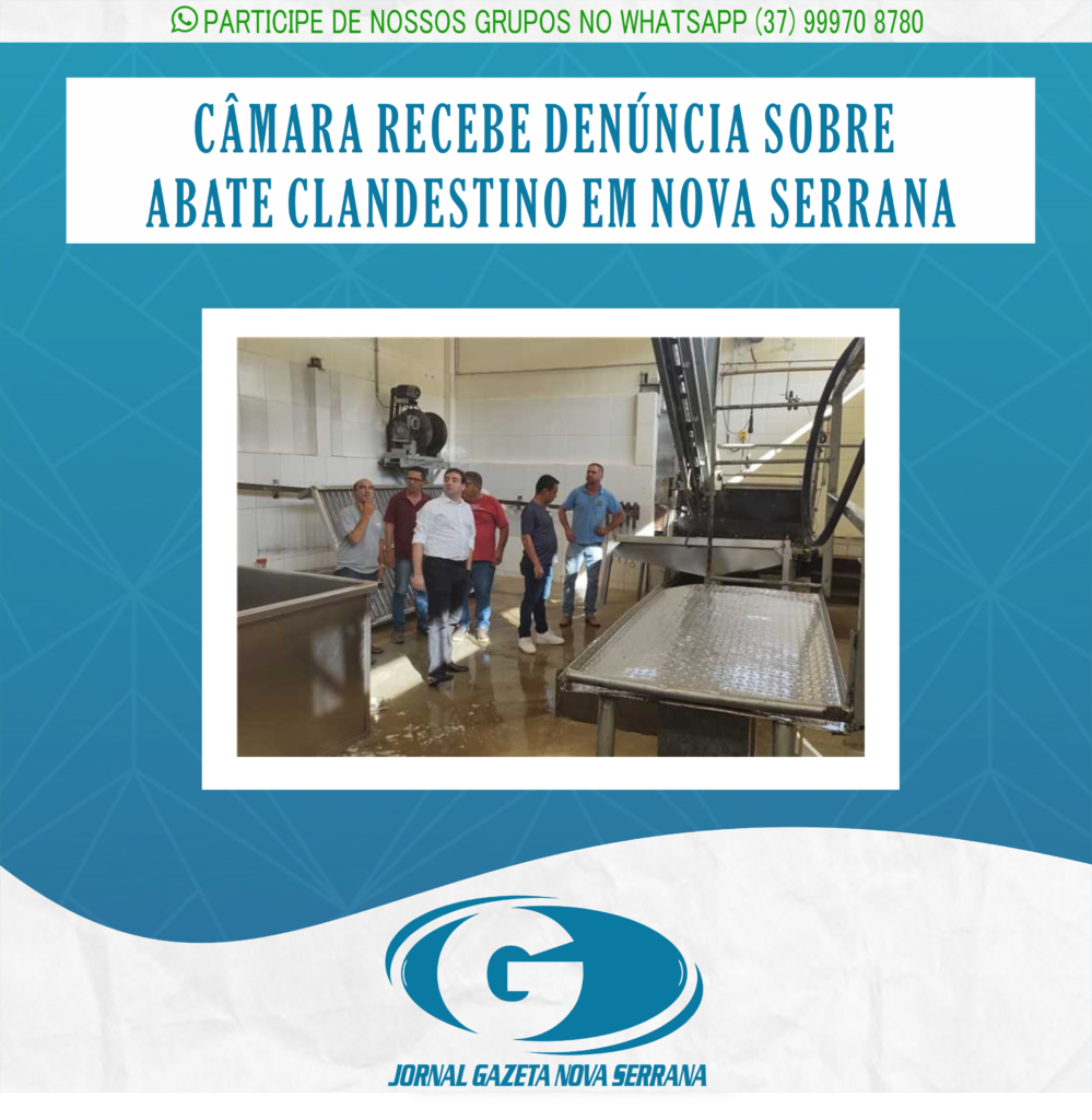 CÂMARA RECEBE DENÚNCIA SOBRE ABATE CLANDESTINO EM NOVA SERRANA