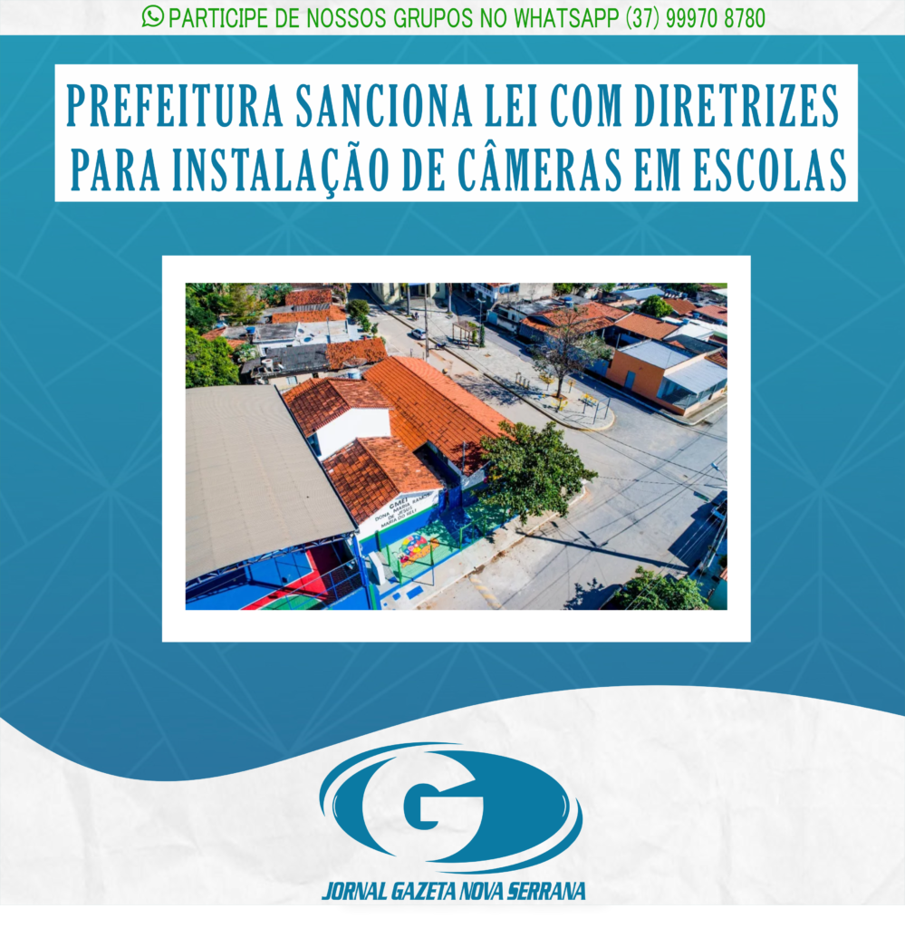 PREFEITURA SANCIONA LEI COM DIRETRIZES PARA INSTALAÇÃO DE CÂMERAS EM ESCOLAS