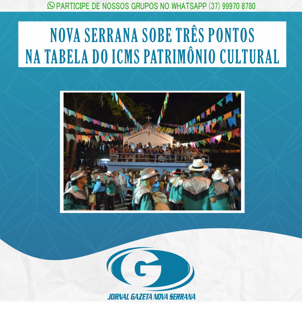 NOVA SERRANA SOBE TRÊS PONTOS NA TABELA DO ICMS PATRIMÔNIO CULTURAL