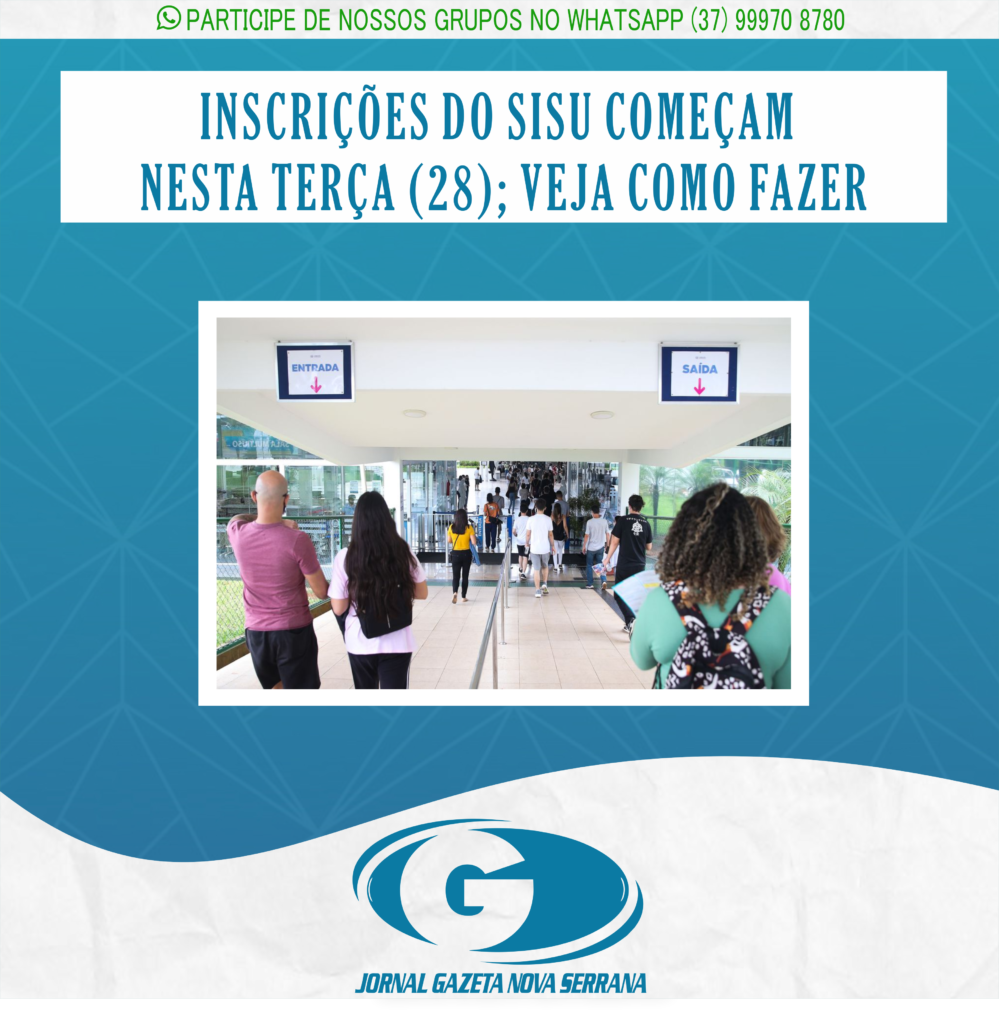 INSCRIÇÕES DO SISU COMEÇAM NESTA TERÇA (28); VEJA COMO FAZER