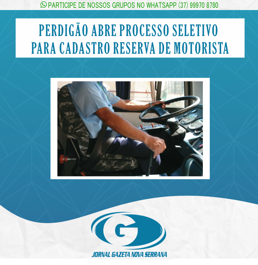 PERDIGÃO ABRE PROCESSO SELETIVO PARA CADASTRO RESERVA DE MOTORISTA