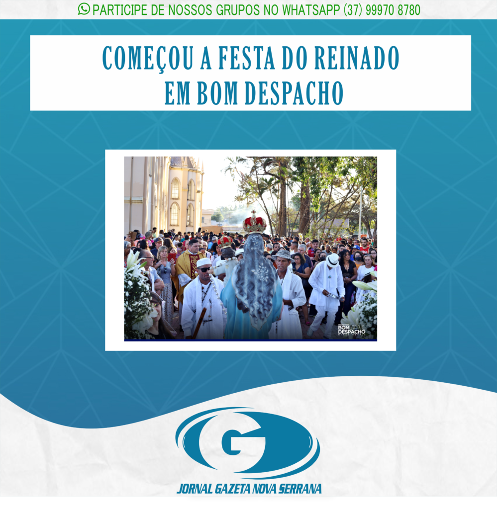 COMEÇOU A FESTA DO REINADO EM BOM DESPACHO