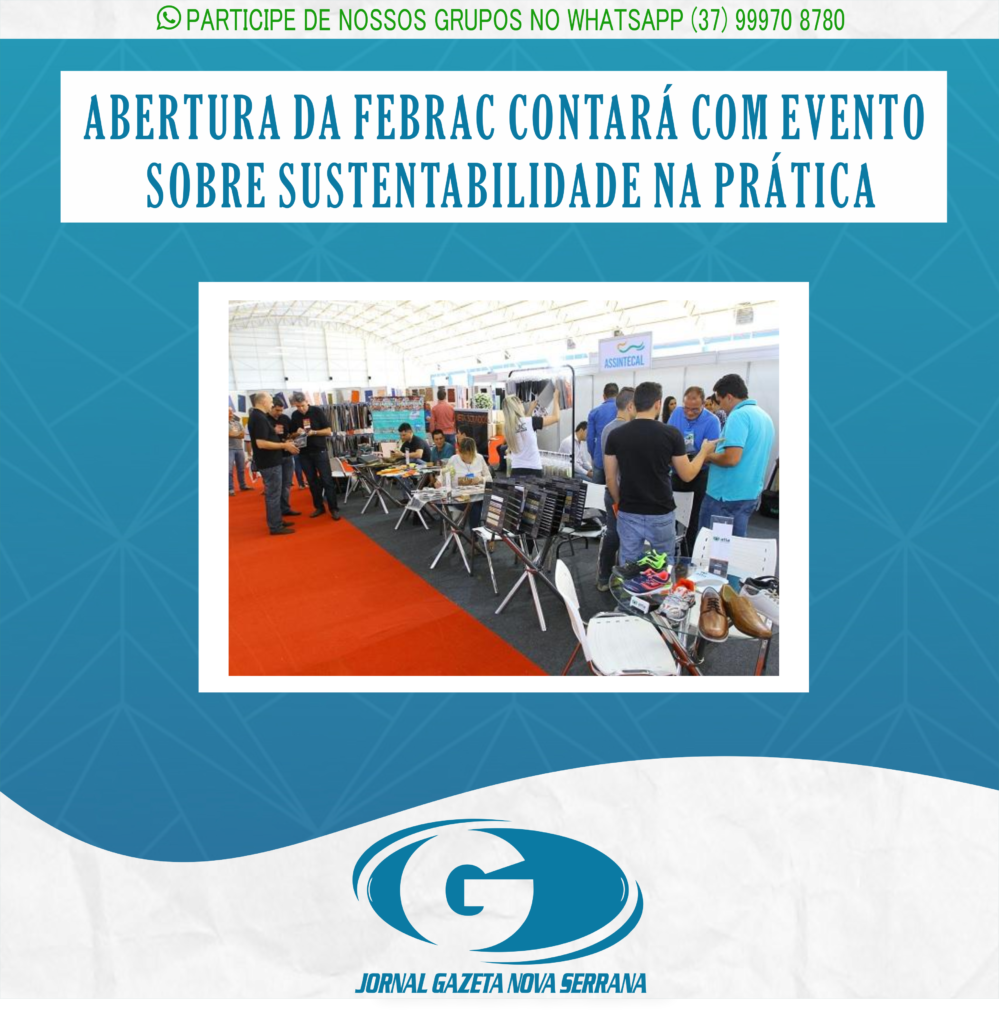 ABERTURA DA FEBRAC CONTARÁ COM EVENTO SOBRE SUSTENTABILIDADE NA PRÁTICA