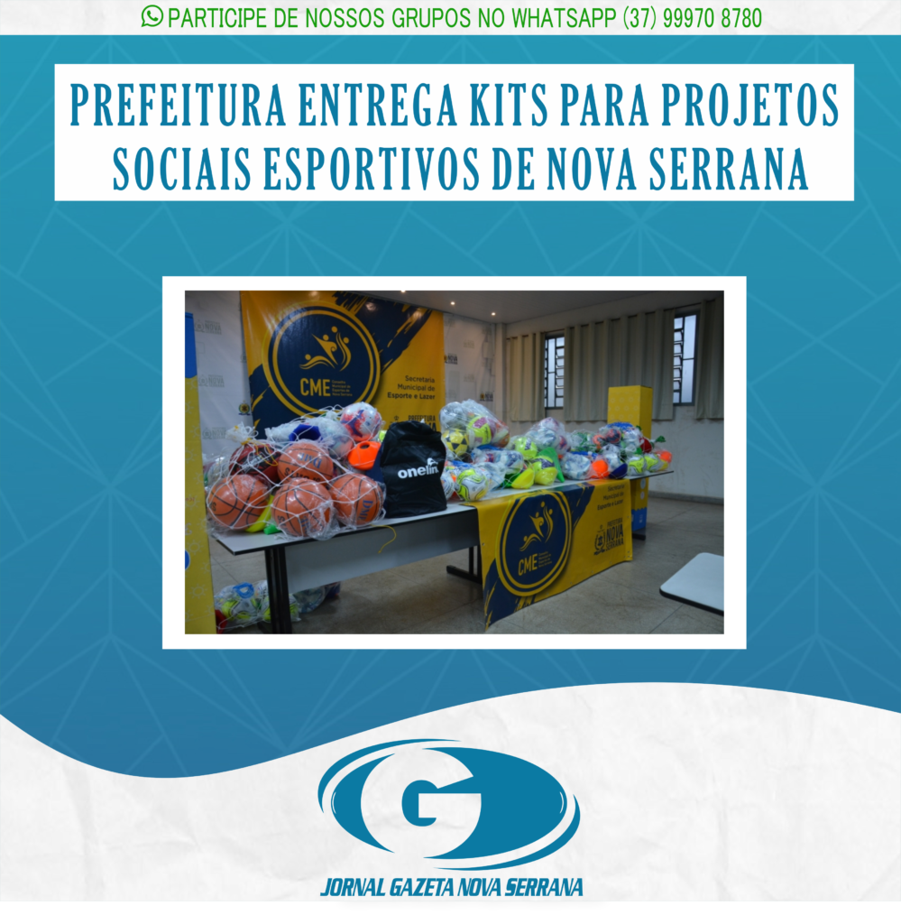 PREFEITURA ENTREGA KITS PARA PROJETOS SOCIAIS ESPORTIVOS DE NOVA SERRANA
