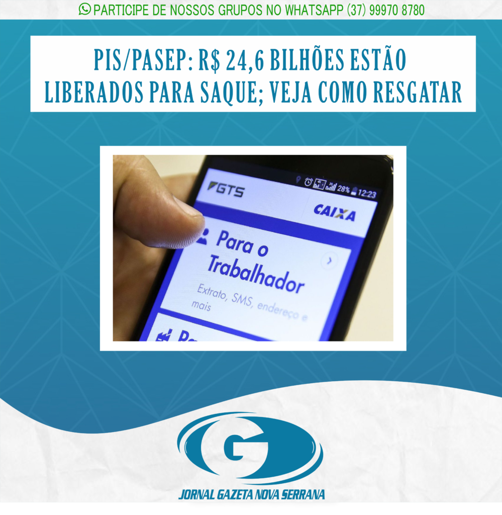 PIS/PASEP: R$ 24,6 BILHÕES ESTÃO LIBERADOS PARA SAQUE; VEJA COMO RESGATAR