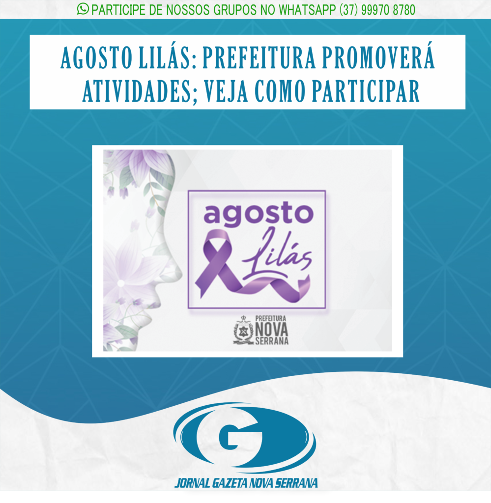 AGOSTO LILÁS: PREFEITURA PROMOVERÁ ATIVIDADES; VEJA COMO PARTICIPAR