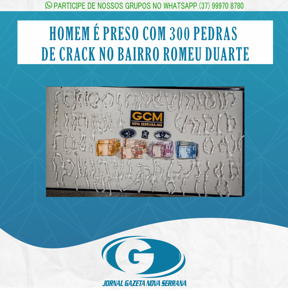 HOMEM É PRESO COM 300 PEDRAS DE CRACK NO BAIRRO ROMEU DUARTE