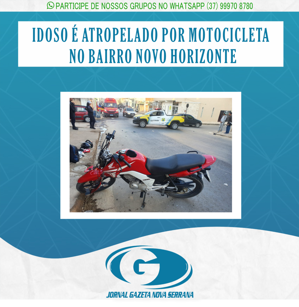 IDOSO É ATROPELADO POR MOTOCICLETA NO BAIRRO NOVO HORIZONTE