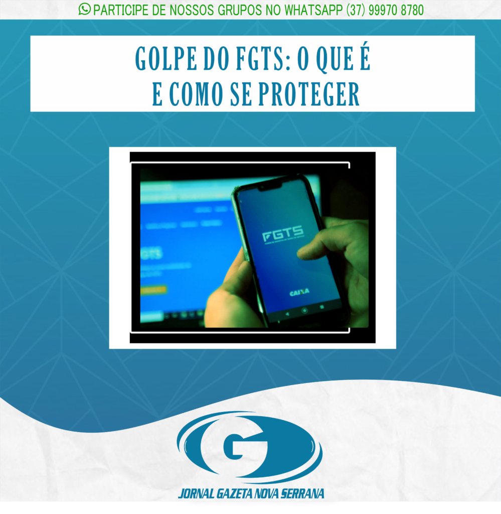 GOLPE DO FGTS: O QUE É E COMO SE PROTEGER
