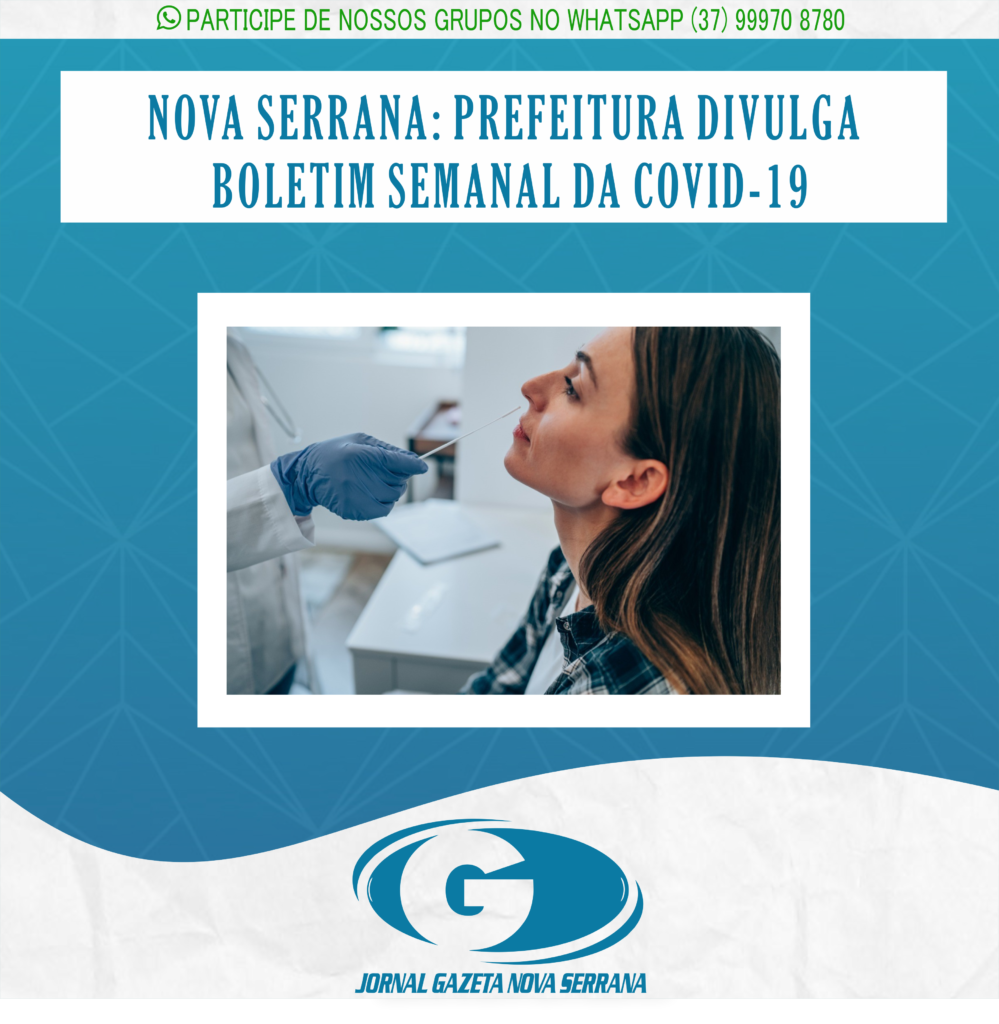 NOVA SERRANA: PREFEITURA DIVULGA BOLETIM SEMANAL DA COVID-19