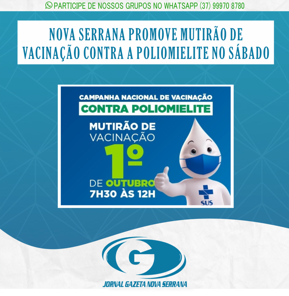 NOVA SERRANA PROMOVE MUTIRÃO DE VACINAÇÃO CONTRA A POLIOMIELITE NO SÁBADO