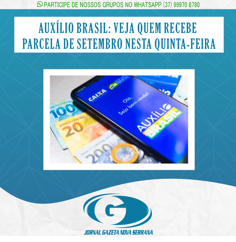 AUXÍLIO BRASIL: VEJA QUEM RECEBE PARCELA DE SETEMBRO NESTA QUINTA-FEIRA
