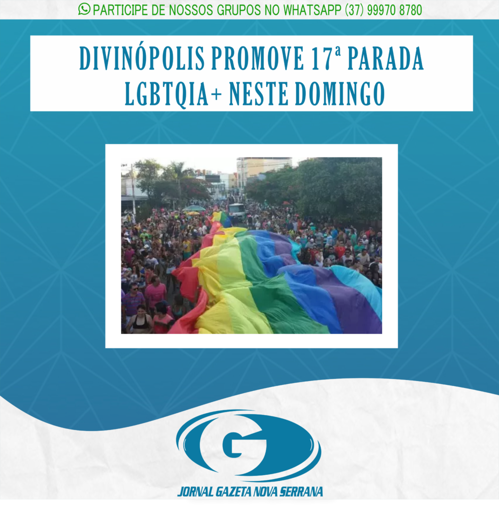 DIVINÓPOLIS PROMOVE 17ª PARADA LGBTQIA+ NESTE DOMINGO