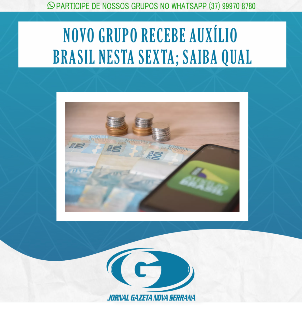 NOVO GRUPO RECEBE AUXÍLIO BRASIL NESTA SEXTA; SAIBA QUAL
