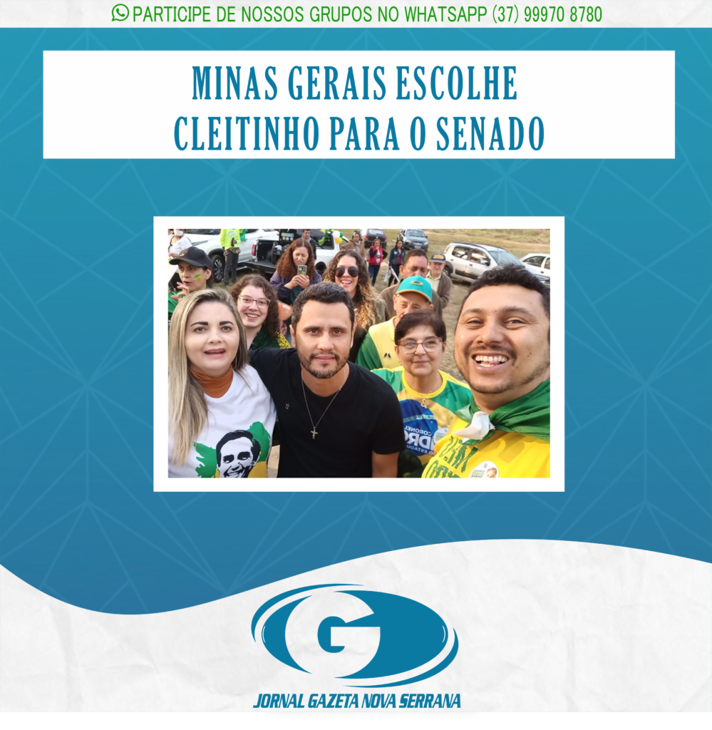 MINAS GERAIS ESCOLHE CLEITINHO PARA O SENADO