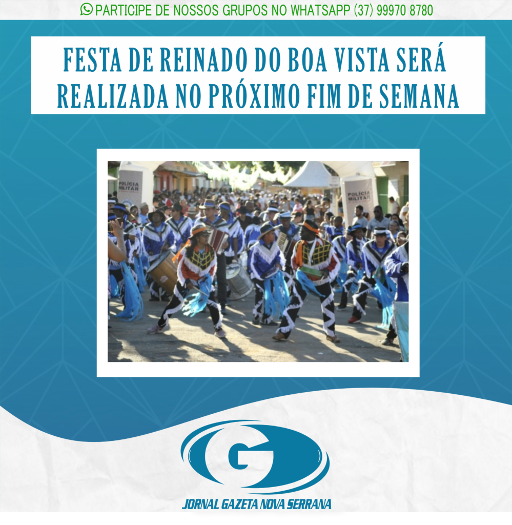 FESTA DE REINADO DO BOA VISTA SERÁ REALIZADA NO PRÓXIMO FIM DE SEMANA