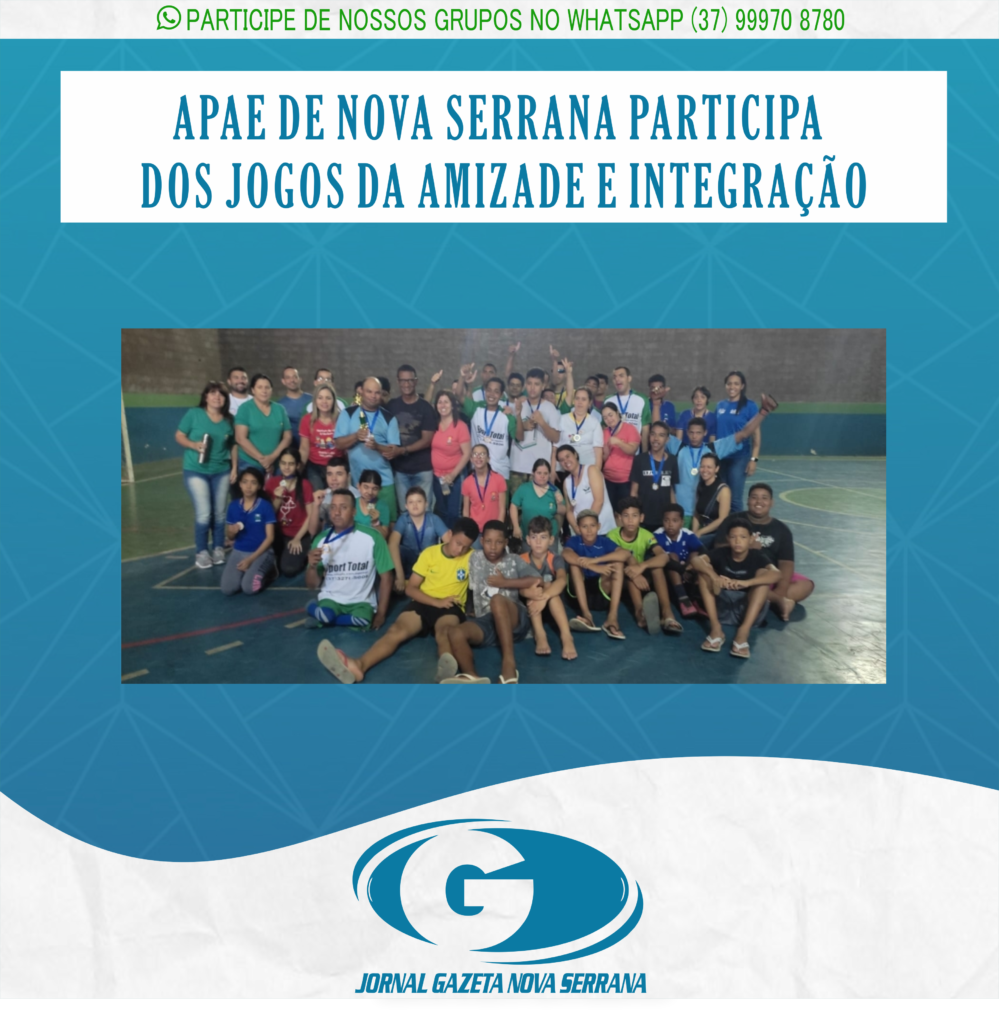 APAE DE NOVA SERRANA PARTICIPA DOS JOGOS DA AMIZADE E INTEGRAÇÃO
