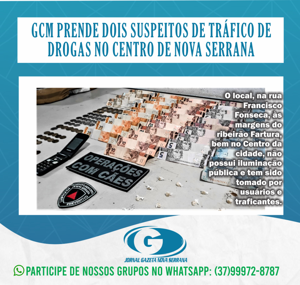 GCM PRENDE DOIS SUSPEITOS DE TRÁFICO DE DROGAS NO CENTRO DE NOVA SERRANA