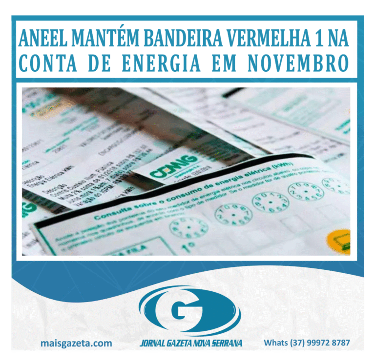 ANEEL MANTÉM BANDEIRA VERMELHA 1 NA CONTA DE ENERGIA EM NOVEMBRO