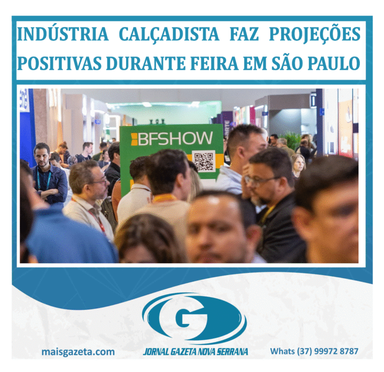INDÚSTRIA CALÇADISTA FAZ PROJEÇÕES POSITIVAS DURANTE FEIRA EM SÃO PAULO